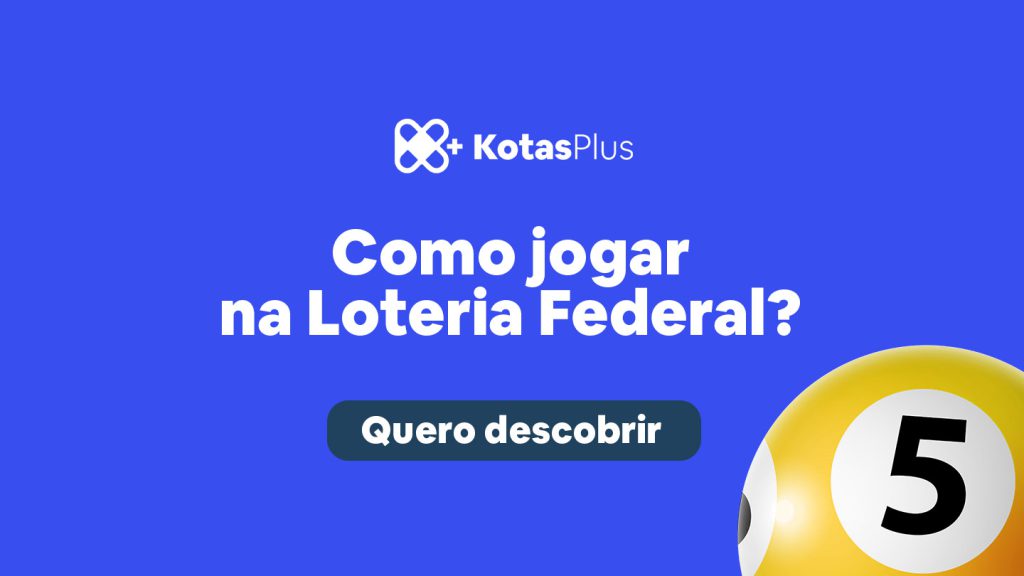 Como jogar na Loteria Federal? Guia completo atualizado